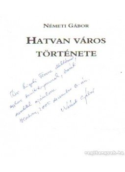 Németh Gábor - Hatvan város története Németh Gábor - Hatvan város története, Hatvan 2005 antikvár könyv