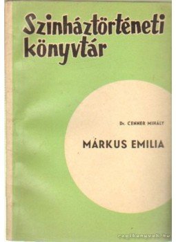 Cenner Mihály - Márkus Emillia Cenner Mihály - Márkus Emillia, Budapest 1962 antikvár könyv