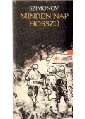 Szimonov, Konsztantyin - Minden nap hosszú