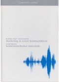 Laczkó Krisztina,Vályogos Győző,Fodor László dr. - Marketing és üzleti kommunikáció / Számítástechnikai ismeretek
