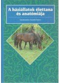 Husvéth Ferenc - A háziállatok élettana és anatómiája
