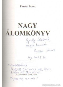 Pusztai János - Nagy álomkönyv VI. kötet (dedikált) Pusztai János - Nagy álomkönyv VI. kötet (dedikált), Budapest 2006 antikvár könyv