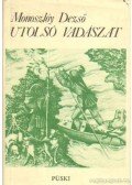 Monoszlóy Dezső - Utolsó vadászat (dedikált)