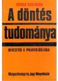 Kaufmann, Arnold - A döntés tudománya