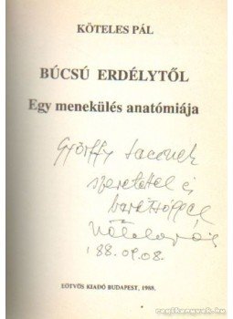 Köteles Pál - Búcsú Erdélytől Köteles Pál - Búcsú Erdélytől, Budapest 1988 antikvár könyv