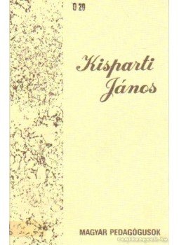 Oláh János - Kispariti János Oláh János - Kispariti János, Budapest 1992 antikvár könyv