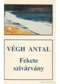 Végh Antal - Fekete szivárvány