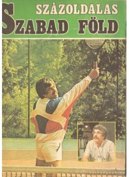 Eck Gyula és Söptei János (szerk.) - Százoldalas Szabad Föld 1987. nyár Eck Gyula és Söptei János (szerk.) - Százoldalas Szabad Föld 1987. nyár, Budapest 1987 antikvár könyv
