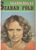 Eck Gyula és Söptei János (szerk.) - Százoldalas Szabad Föld 1982. ősz