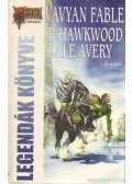 Avery, Dale,Hawkwood, R.,Fable, Vavyan - Legendák könyve III. - Hollók
