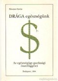 Kincses Gyula - Drága egészségünk