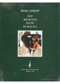 Beke Albert - Egy kis kutya élete és halála