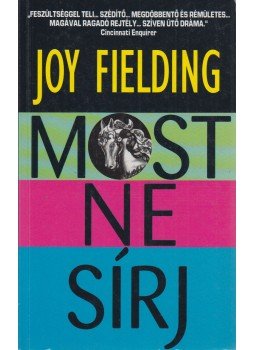 Fielding, Joy - Most ne sírj Fielding, Joy - Most ne sírj, Budapest 1996 antikvár könyv