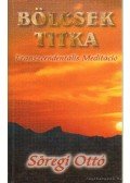Sőregi Ottó - Bölcsek titka