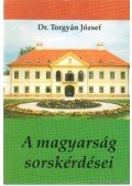 Torgyán József dr. - A magyarság sorskérdései