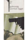 Gur, Batya - Gyilkosság szombat reggel