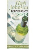 Johnson, Hugh - Borzsebkönyv 2003
