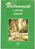 Mérő Éva dr (szerk.) - Vallomások a forrás vizénél