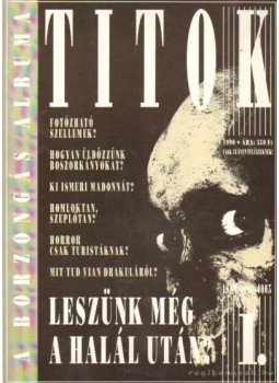 Kaiser Ottó, D. Szabó Endre - Titok 1990. I. évfolyam 1. szám Kaiser Ottó, D. Szabó Endre - Titok 1990. I. évfolyam 1. szám, Budapest 1990 antikvár könyv