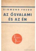 Sigmund Freud - Az Ősvalami és az Én