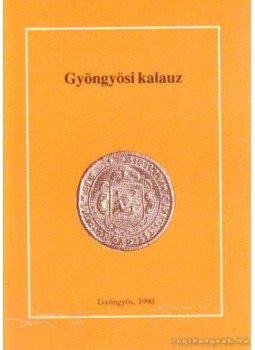 Molnár József - Gyöngyös kalauz Molnár József - Gyöngyös kalauz, Gyöngyös 1990 antikvár könyv