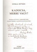 Sinka István - Kadocsa merre vagy? (dedikált)