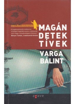 Varga Bálint - Magándetektívek Varga Bálint - Magándetektívek, Budapest 2005 antikvár könyv