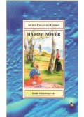 Anton Pavlovics Csehov - Három nővér