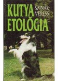 Szinák János-Veress István - Kutya etológia