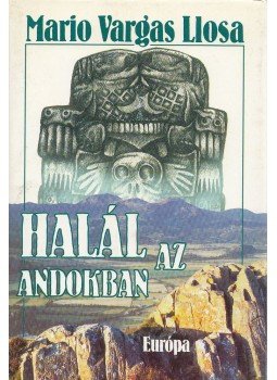 Mario Vargas Llosa - Halál az Andokban, Budapest 1996 antikvár könyv