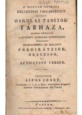 Sipos József - A magyar országi helvétziai vallástételt követő oskolai tanítók tárháza, melyben találtatnak a nevezett személjek szükségeihez alkalmaztatott templombéli és halotti prédikátziók, orátziók, és bútsúztató versek