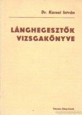 Karsai István - Lánghegesztők vizsgakönyve