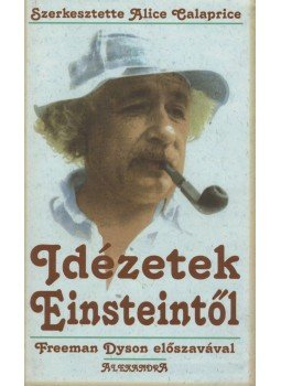 Calaprice, Alice - Idézetek Einsteintől Calaprice, Alice - Idézetek Einsteintől, Pécs 1996 antikvár könyv