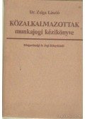 Dr. Zsiga László - Közalkalmazottak munkajogi kézikönyve