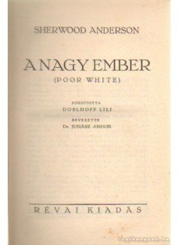 Anderson, Sherwood - A nagy ember Anderson, Sherwood - A nagy ember, 0 antikvár könyv
