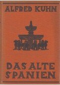 Kuhn, Alfred - Das alte Spanien