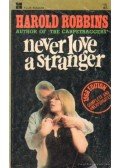 Harold Robbins - Never love a stranger