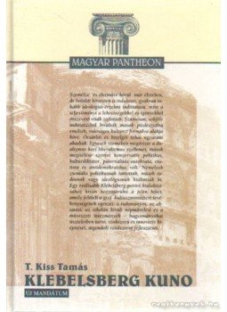 T. Kiss Tamás - Klebelsberg Kuno T. Kiss Tamás - Klebelsberg Kuno, Budapest 1999 antikvár könyv