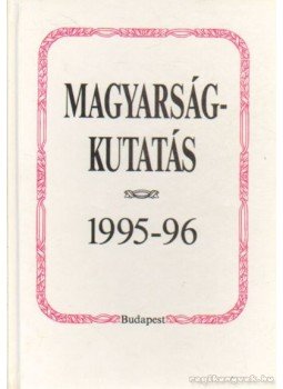 Diószegi László - Magyarságkutatás 1995-96 Diószegi László - Magyarságkutatás 1995-96, Budapest 1996 antikvár könyv