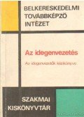 Cseke László,Gárdos Miklós,dr. Borda József,Lakatos Barnabás - Az idegenvezetés