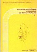 Dr. Bognár Sándor,Kristóf Lászlóné,dr. Zatykó Ferenc - Kertészeti növények termesztése és növényvédelme II.