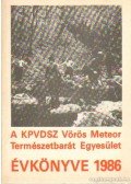 Szász Károly - A KPVDSZ Vörös Meteor Természetbarát Egyesület Évkönyve 1986.