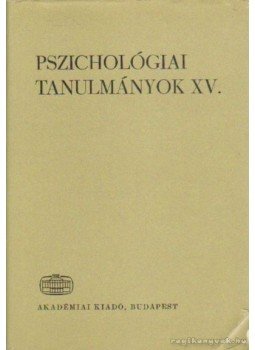 Hunyady György - Pszichológiai tanulmányok XV. Hunyady György - Pszichológiai tanulmányok XV., Budapest 1979 antikvár könyv