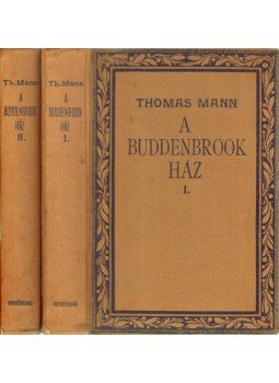 Thomas Mann - A Buddenbrook-ház I-II. Thomas Mann - A Buddenbrook-ház I-II., 0 antikvár könyv