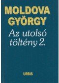 Moldova György - Az utolsó töltény 2.