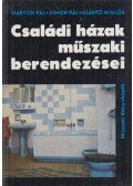 Szántó Miklós,Simon Pál,Marton Pál - Családi házak műszaki berendezései