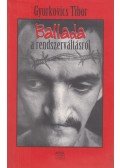 Gyurkovics Tibor - Ballada a rendszerváltásról