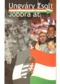 Ungváry Zsolt - Jobbra át