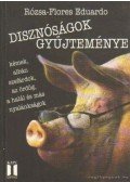 Eduardo Rózsa-Flores - Disznóságok gyűjteménye