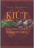 Csath Magdolna - Kiút a globalizációs zsákutcából